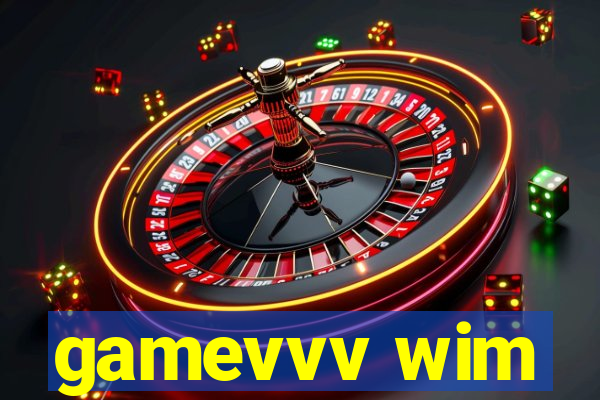gamevvv wim
